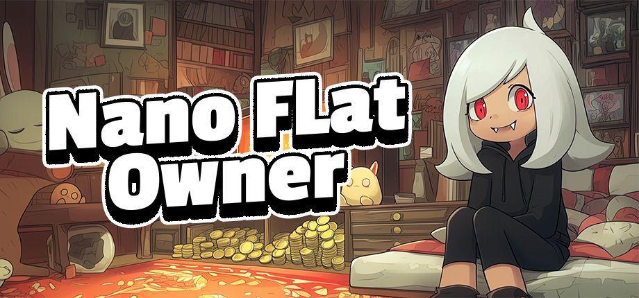 Nano Flat Owner - Cozy Building Sim